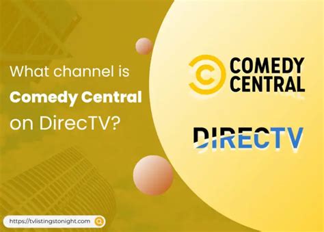 What Channel is Comedy Central on Directv: A Discussion on the Merging of Entertainment and Technology