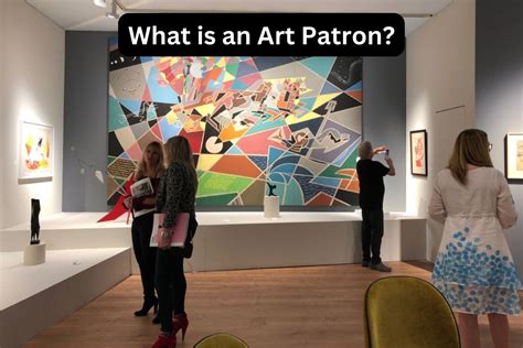 What is a Patron in Art? A Delve into the Complex Role of Art Sponsors